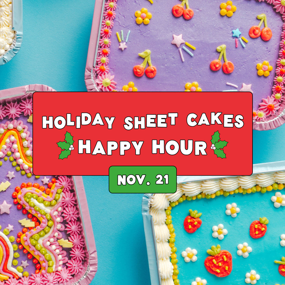 Happy Hour: Holiday Sheet Cakes - Thursday, November 21