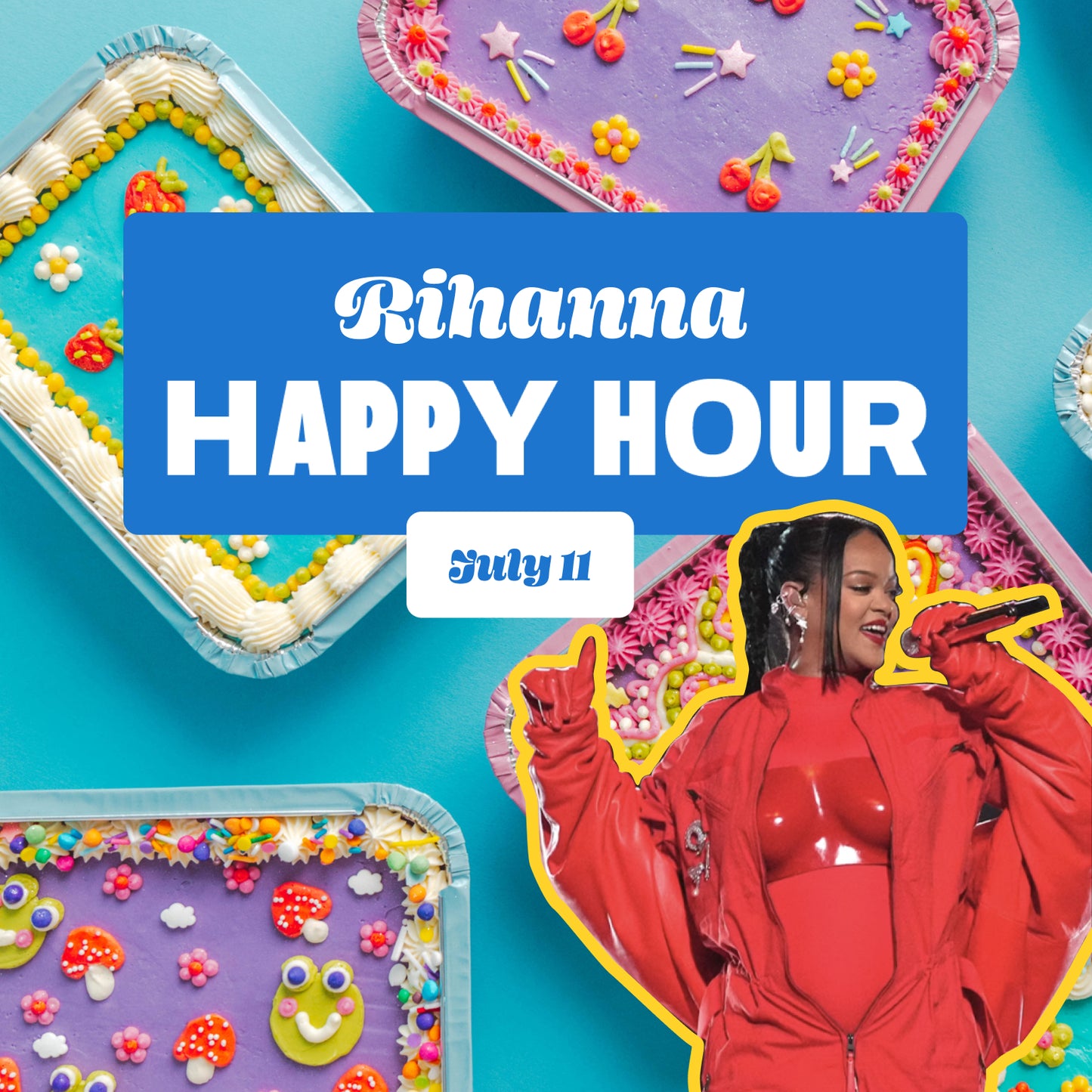 Happy Hour: Rihanna - Thursday, July 11